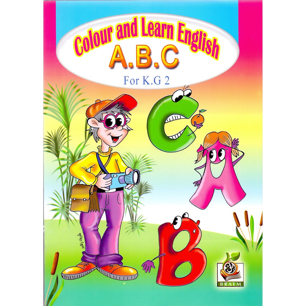 Colour and learn English A.B.C FOR K.G 2